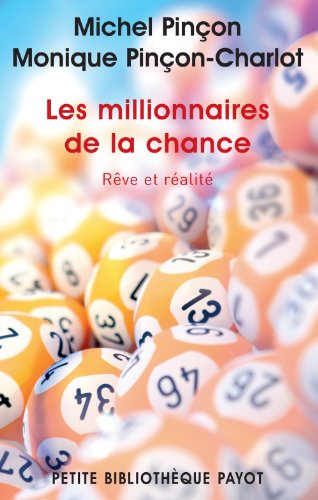 Les millionnaires de la chance: Rêve et réalité