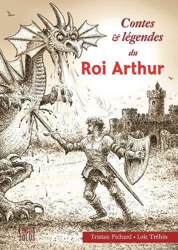 Contes Et Legendes Du Roi Arthur (Poche)