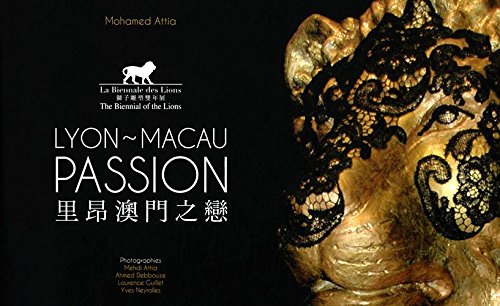 Lyon-Macau Passion: La Biennale des Lions