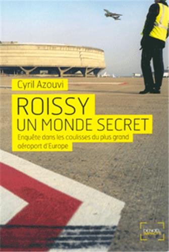 Roissy, un monde secret