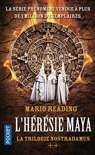 La Trilogie Nostradamus: L'Hérésie Maya