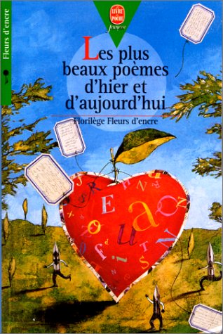 Les plus beaux poèmes d'hier et d'aujourd'hui: Florilège Fleurs d'encre