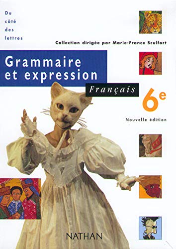 Français, 6e, grammaire et expression, élève, édition 2000