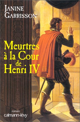 MEURTRES A LA COUR DE HENRI IV