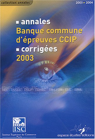 Annales 2003 de la banque commune d'épreuve CCIP