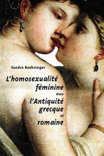 L' Homosexualité féminine dans l'Antiquité grecque et romaine