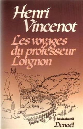 Les voyages du professeur Lorgnon Tome 1