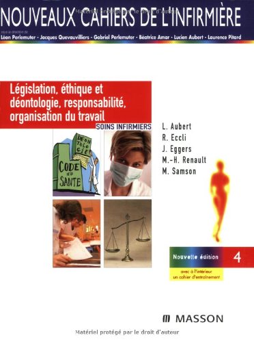 Législation, éthique et déontologie, responsabilité, organisation du travail: Soins infirmiers