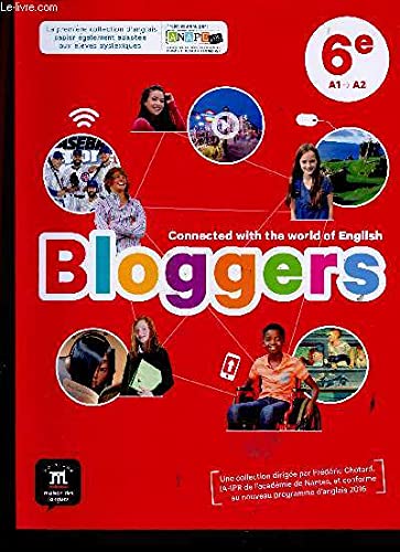 Bloggers 6e, A1 > A2. Connected with the world of English. Manuel + Workbook. Spécimens enseignant