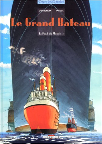 Le fond du monde, tome 5 : Le grand bateau