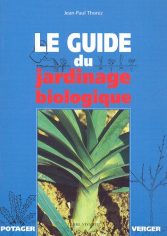 Le Guide du jardinage biologique