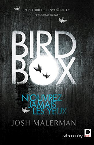 Bird box: N'ouvrez jamais les yeux