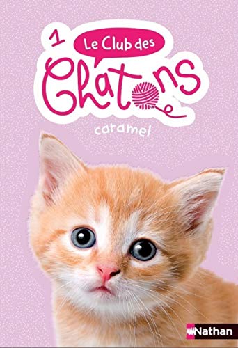 Le club des chatons - Tome 1 - Caramel - Dès 6 ans (1)