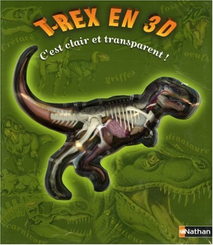 T-Rex en 3D: C'est clair et transparent !