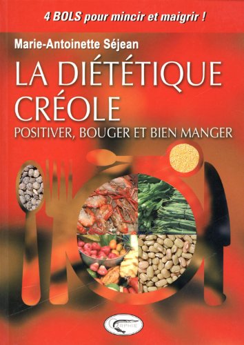 La diététique créole : Positiver, bouger et bien manger