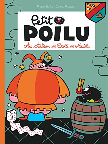 Petit Poilu - Tome 13 - Au château de Crotte de Maille