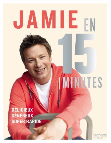 Jamie en 15 minutes: Délicieux, généreux, super rapide