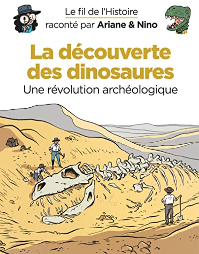 Le fil de l'Histoire raconté par Ariane & Nino - La découverte des dinosaures