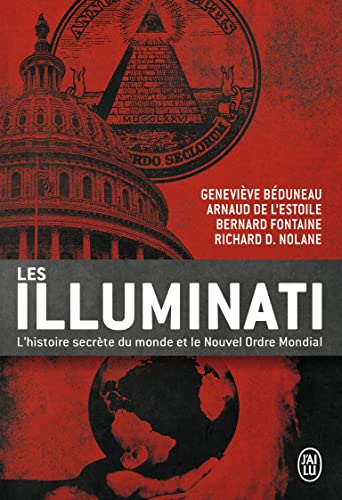 Les illuminati: L'histoire secrète du monde et le Nouvel Ordre Mondial