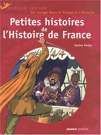 PETITE HISTOIRE DE L'HISTOIRE DE FRANCE
