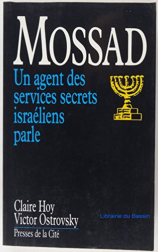 Mossad. Un agent des services secrets israéliens parle.
