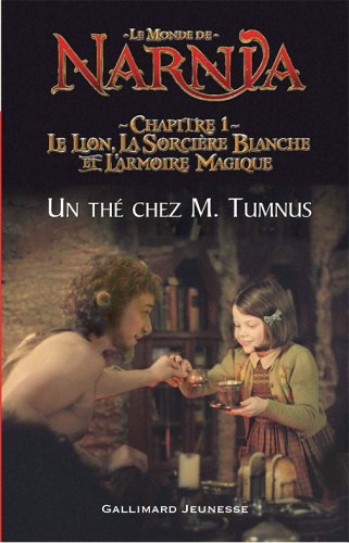 Chapitre 1, Le Lion, la Sorcière Blanche et l'Armoire Magique: Un thé chez M. Tumnus (adaptation du film pour les lecteurs débutants)