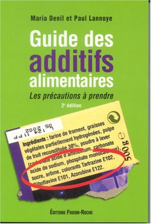 Guide des additifs alimentaires : Les précautions à prendre