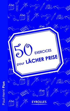 50 exercices pour lâcher prise