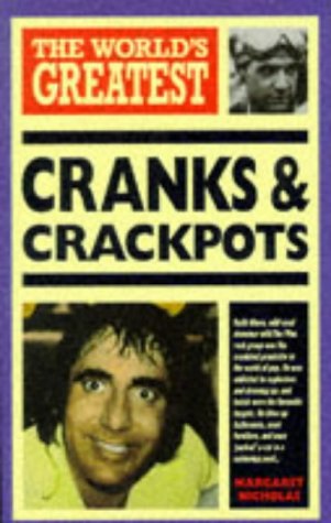 The World's Greatest Cranks and Crackpots