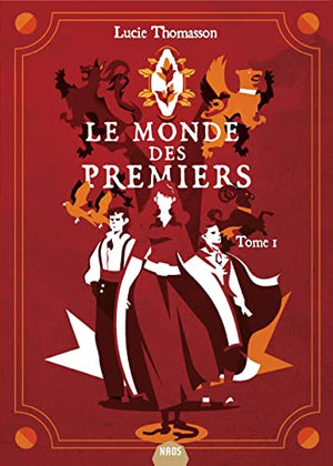 Le monde des premiers, tome 1