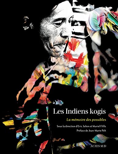Les Indiens Kogis: La mémoire des possibles