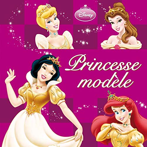 Princesse modèle: 6 Histoires pour apprendre les bonnes manières