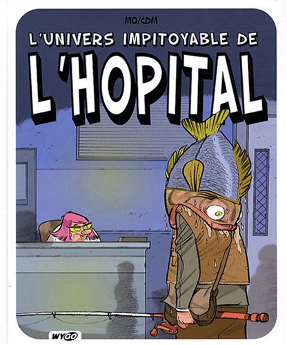 L'univers impitoyable de l'hôpital