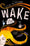 Wake