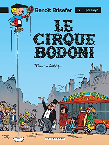 Benoît Brisefer, tome 5 : Le Cirque Bodoni