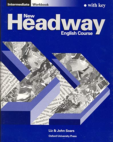 New Headway English Course Intermediate 1996 : Workbook with key