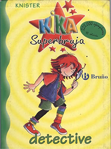 Kika superbruja: detective (Castellano - A PARTIR DE 8 AÑOS - PERSONAJES - Kika Superbruja)