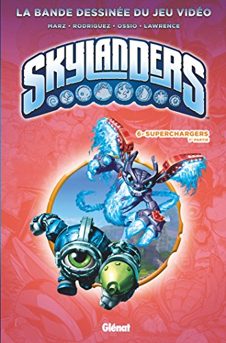 Skylanders - Tome 06: Superchargers (1ère partie)