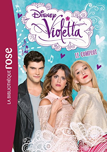 Violetta 10 - Le complot