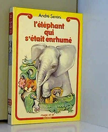 L'éléphant qui s'etait enrhume : et autres contes