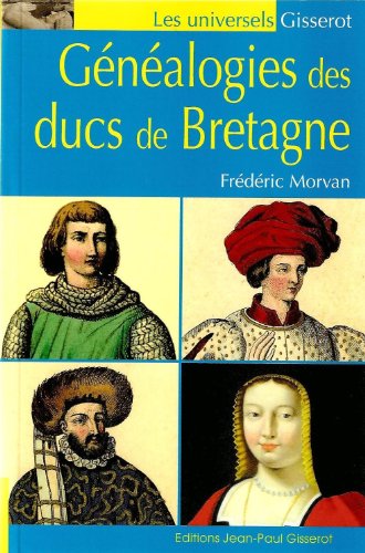Genealogies des Ducs de Bretagne