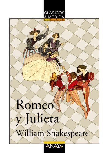 Romeo y Julieta (CLÁSICOS - Clásicos a Medida)