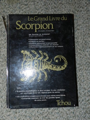 Les Grands livres du zodiaque... Tome 5: Le Grand livre du Scorpion
