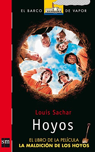 Hoyos / Holes: El Libro de la Pelicula, la Maldicion de los Hoyos/ The Book of the Film, the Curse of the Holes