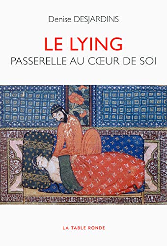 Le lying: Passerelle au cœur de soi