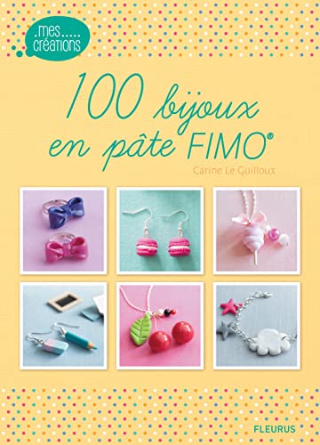 100 BIJOUX EN PATE FIMO