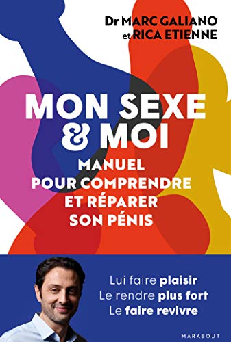 Mon sexe et moi: Manuel pour comprendre et réparer son pénis