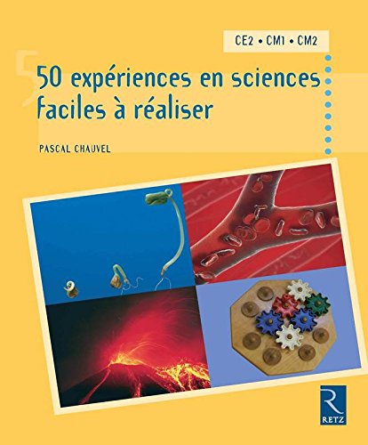 50 expériences en sciences faciles à réaliser