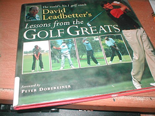 David Leadbetter's Lessons From The Golf Greats