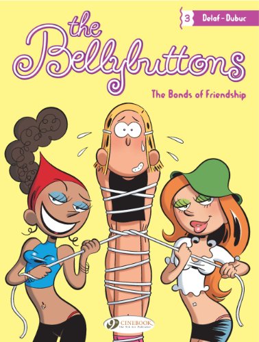 The Bellybuttons, Tome 3 : The Bonds of Friendship